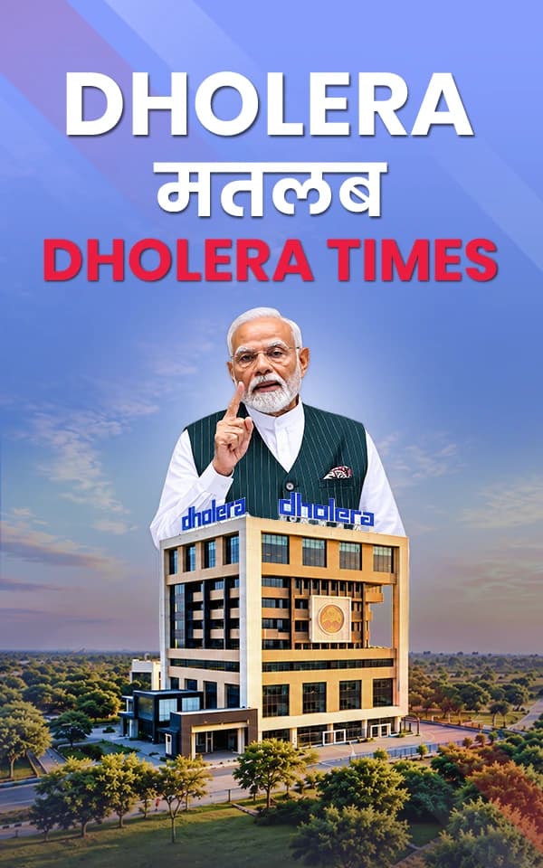 Dholera Times