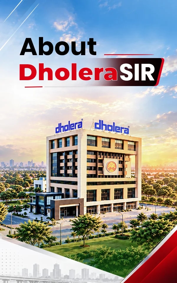 About Dholera SIR